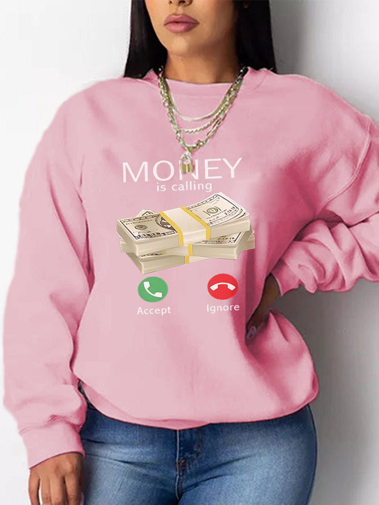 Money Is Calling Sweatshirt