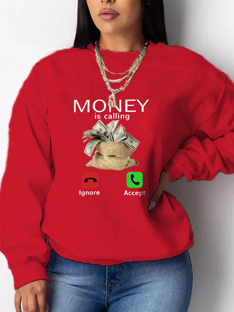 Money Is Calling Sweatshirt