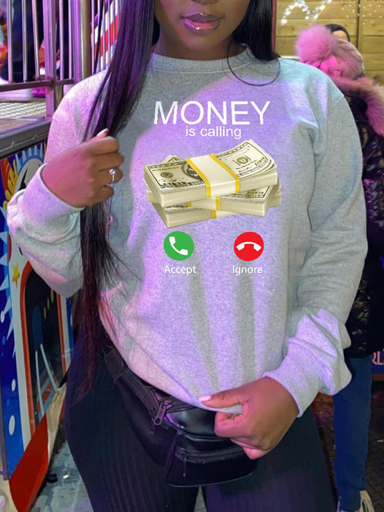 Money Is Calling Sweatshirt