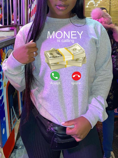 Money Is Calling Sweatshirt