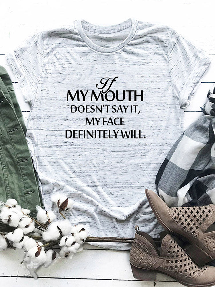 My Mouth Doesn't Say It Tee